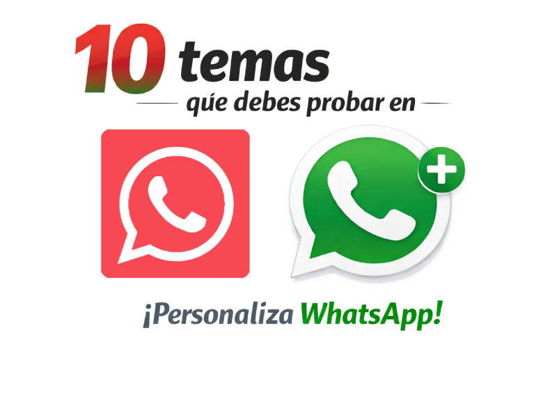 10 temas que debes probar en whatsapp plus rojo y verde