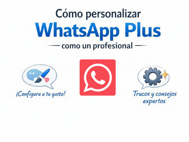 Cómo personalizar WhatsApp Plus como un profesional