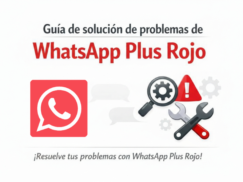 Guía de solución de problemas de WhatsApp Plus Rojo
