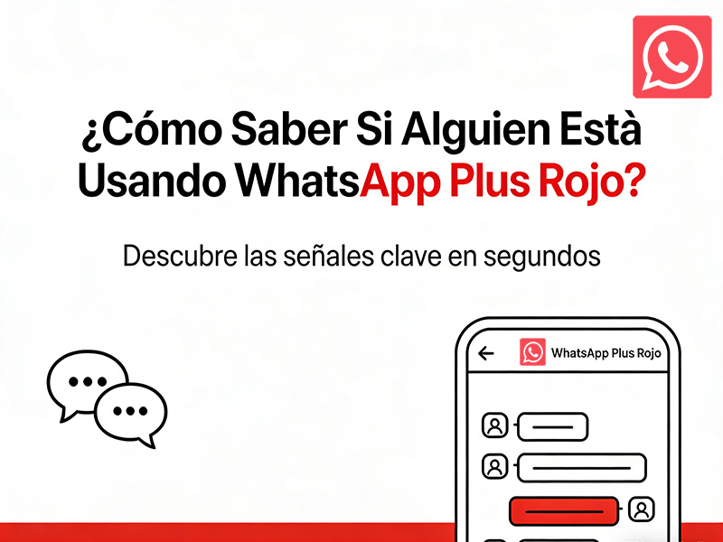 Cómo Saber Si Alguien Está Usando WhatsApp Plus Rojo