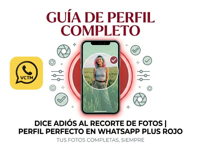Guía para poner fotos completas en el perfil de WhatsApp Plus Rojo